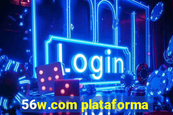 56w.com plataforma